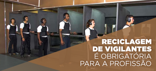 Reciclagem de Vigilantes é obrigatória