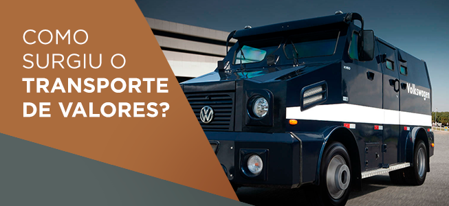 Como surgiu o transporte de valores